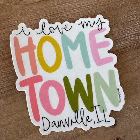 I Love My Hometown Sticker